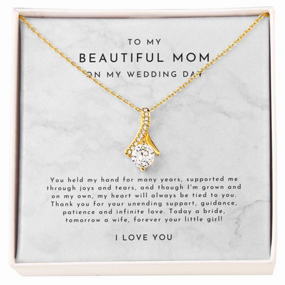 To My Beautiful Mom - Wedding Day Gift