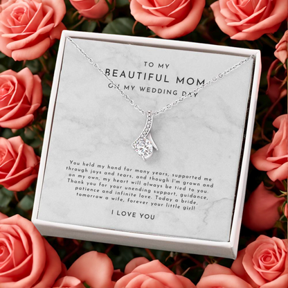 To My Beautiful Mom - Wedding Day Gift