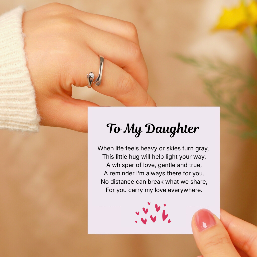 To My Daughter - Hug Ring