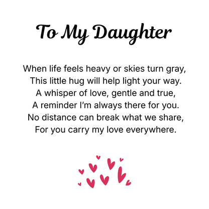 To My Daughter - Hug Ring